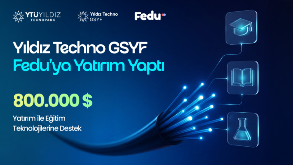 Yıldız Techno GSYF’den Fedu’ya 800 bin dolarlık yatırım desteği