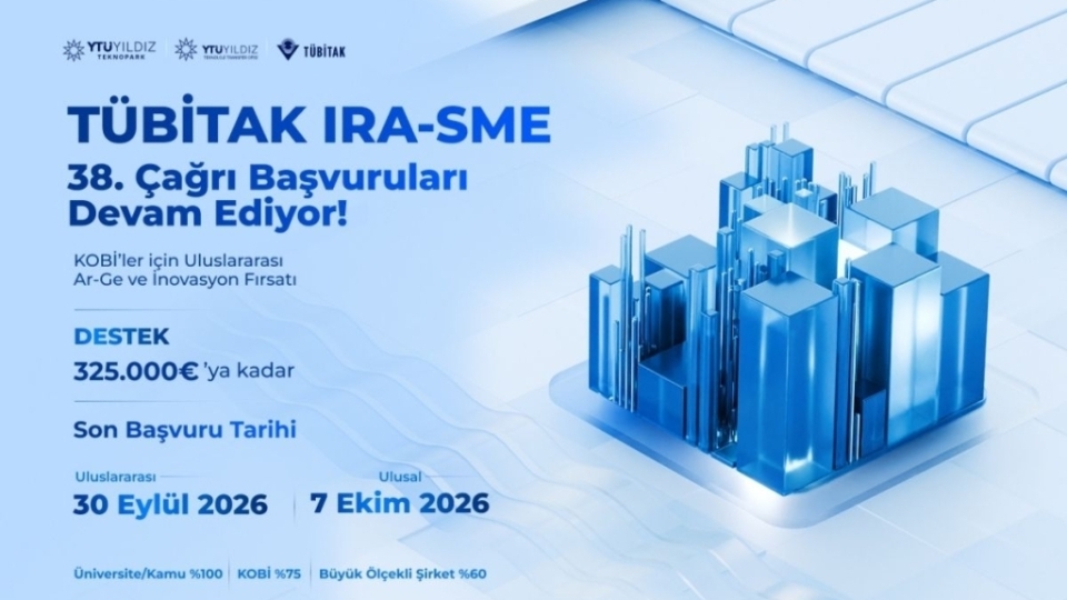 TÜBİTAK IRA-SME 38. Çağrı başvuruları devam ediyor