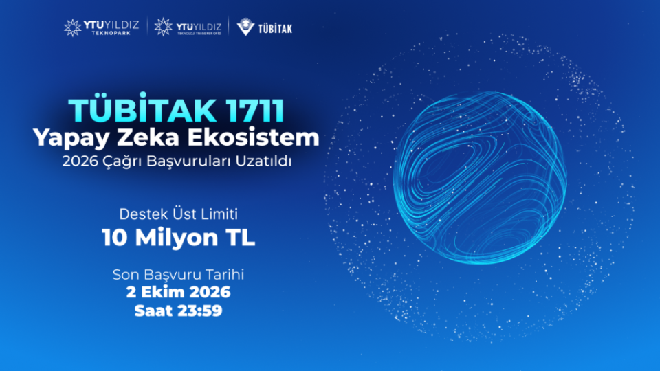 TÜBİTAK TEYDEB 1711 Yapay Zekâ Ekosistem 2026 Çağrısının Başvuru Süresi Uzatıldı