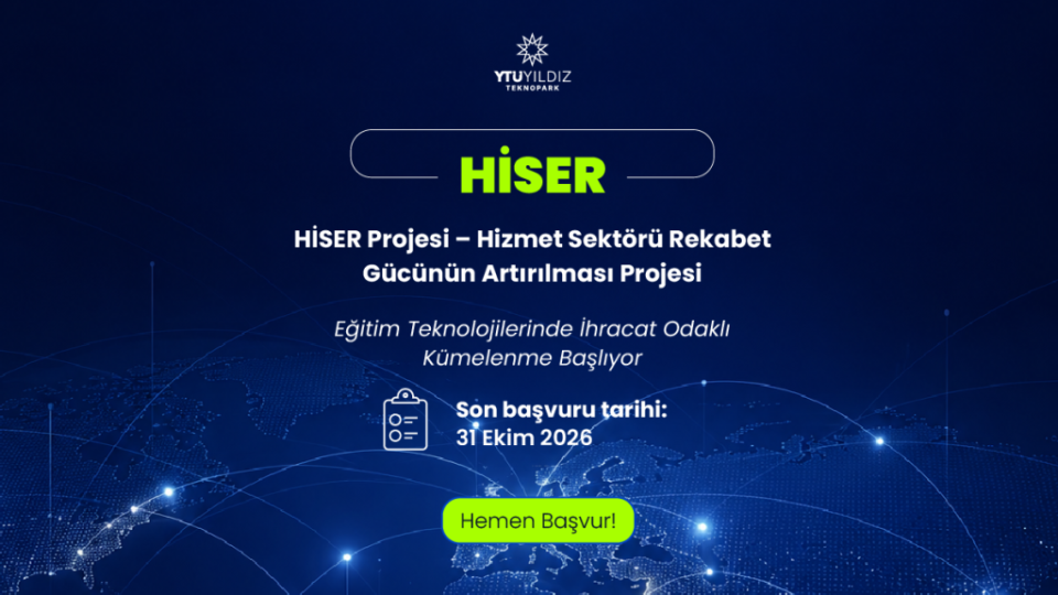 YTÜ Yıldız Teknopark'tan EdTech Firmaları İçin İhracat Odaklı HİSER Projesi