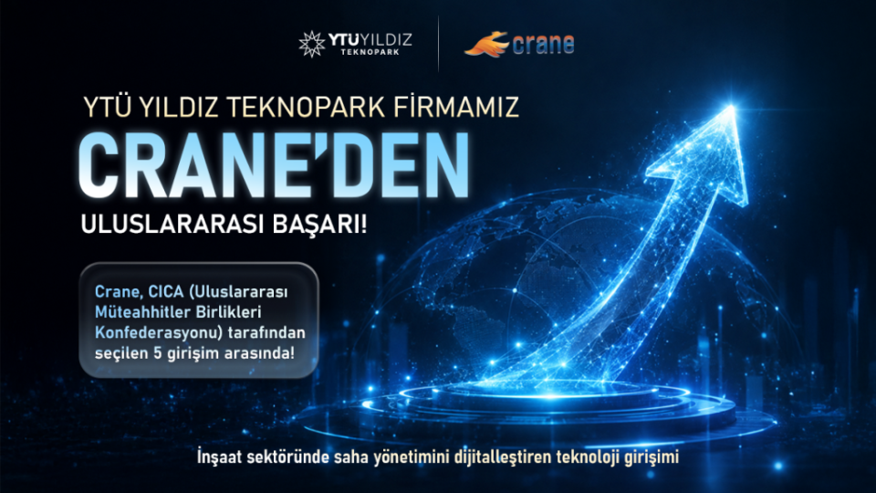 YTÜ Yıldız Teknopark Firması Crane’den Uluslararası Başarı